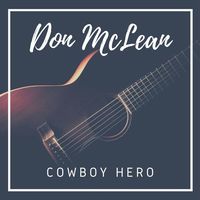 Don McLean - Cowboy Hero - Don McLean